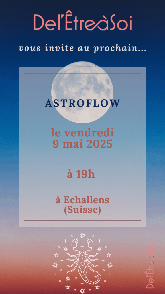 astrologie - FlowNergy - descendre de la tête au corps - nouvelle lune - pleine lune - intentions - paroles - bienveillance - ralentir - lausanne - Echallens - mai - scorpion - pleine lune