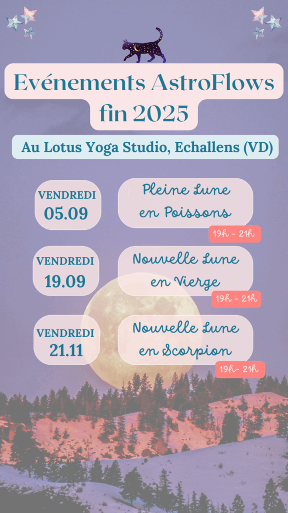 astrologie - FlowNergy - descendre de la tête au corps - nouvelle lune - pleine lune - intentions - paroles - bienveillance - ralentir - lausanne - septembre - novembre - vierge - poissons – scorpion